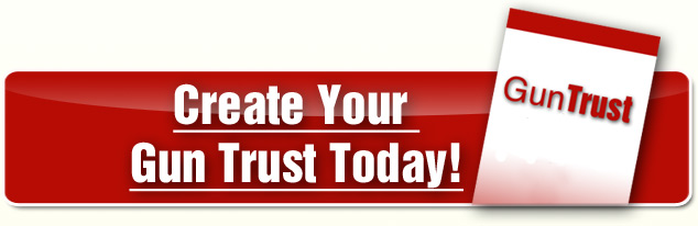Gun Trust: Create a NFA Trust online Sale price $199